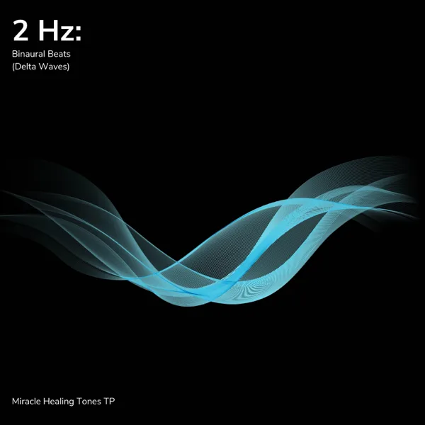2 Hz: Mindfulness (Delta Waves) — Miracle Healing Tones TP & Solfeggio Frequencies TP