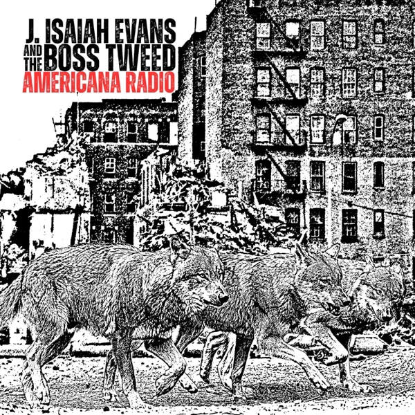 Americana Radio — J. Isaiah Evans & the Boss Tweed