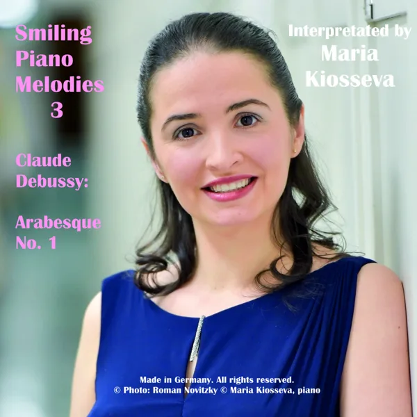 Arabesque In E Major, L. 66: No. 1 Andantino Con Moto — Maria Kiosseva