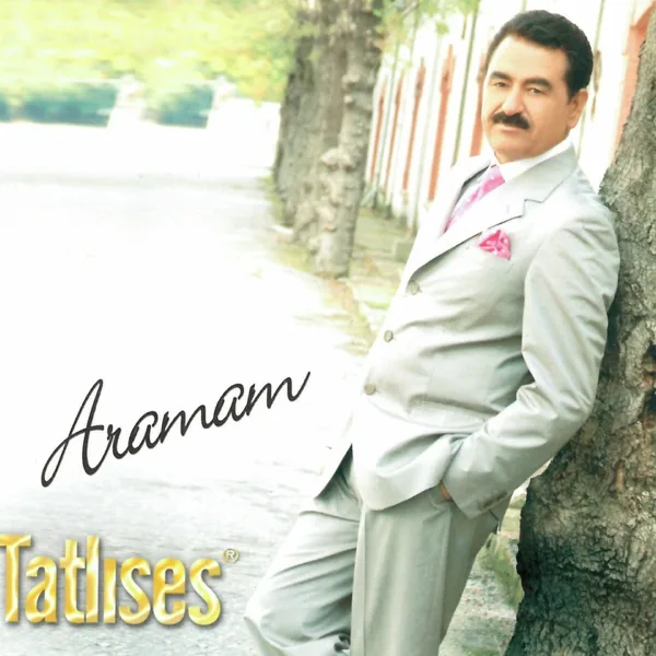 Aramam — İbrahim Tatlıses