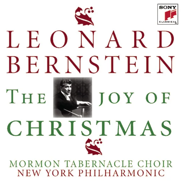 Away in a Manger — Leonard Bernstein, The Tabernacle Choir at Temple Square, New York Philharmonic & Richard P. Condie