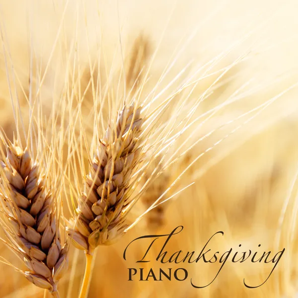 Background Atmosphere for Giving Thanks — Thanksgiving Music Specialists