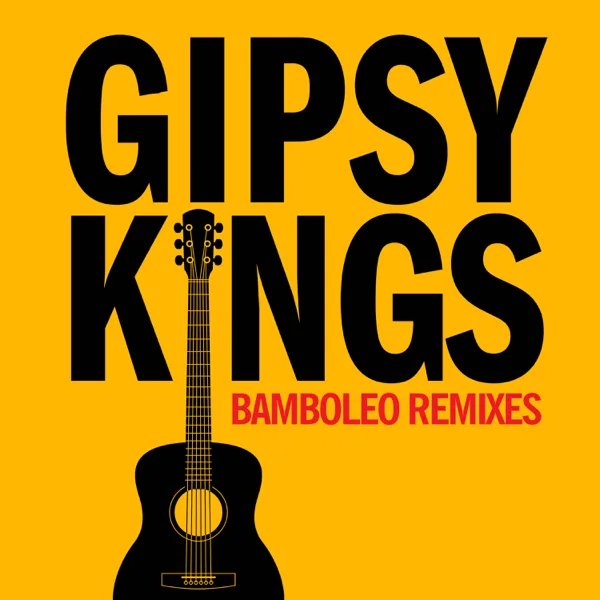 Bamboleo (Miami Mix) — Gipsy Kings