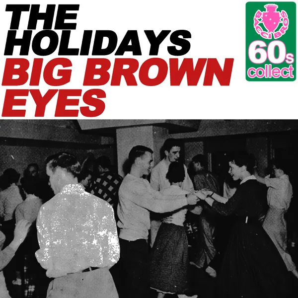 Big Brown Eyes (Remastered) — The Holidays