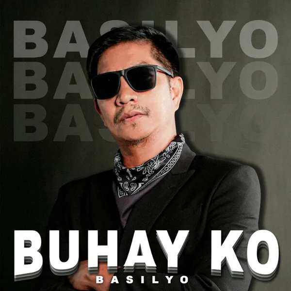 Buhay Ko — Bassilyo