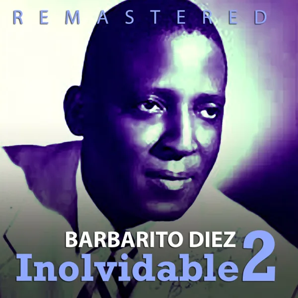 Capullito de alelí (Remastered) — Barbarito Diez