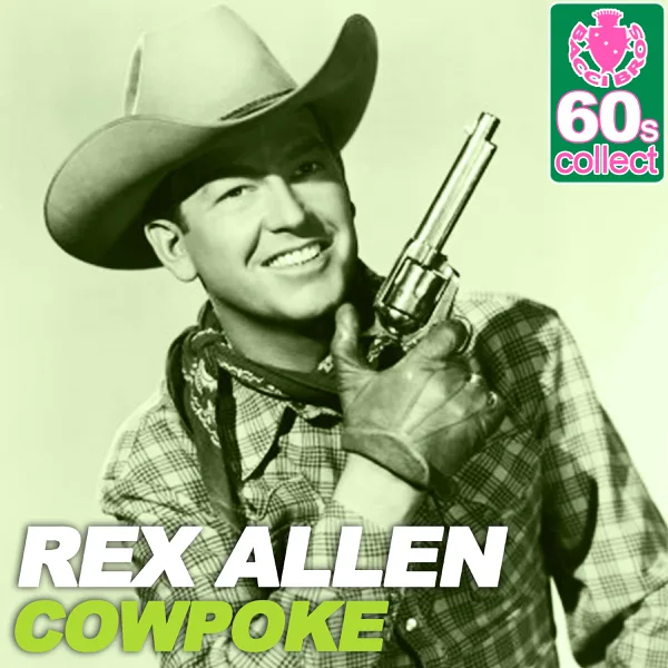 Cowpoke (Remastered) — Rex Allen