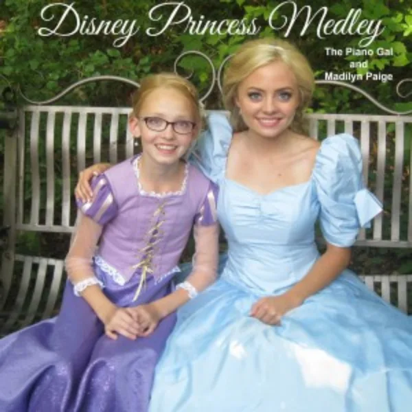 Disney Princess Medley — Madilyn Paige & The Piano Gal