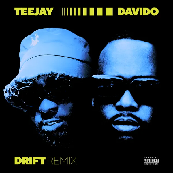 Drift (Remix) — Teejay & Davido