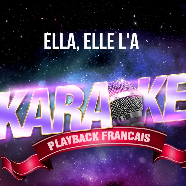 Ella, elle l'a (Karaoké Playback avec chant témoin) [Rendu célèbre par France Gall] — Karaoké Playback Français