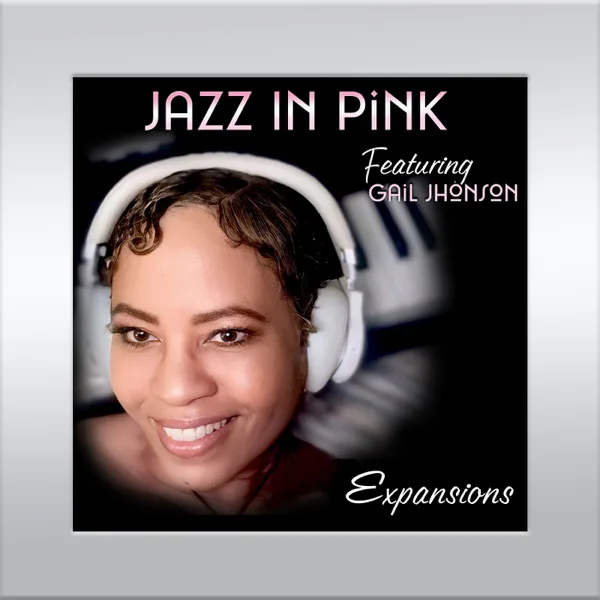 Expansions (feat. Gail Jhonson) — Jazz in Pink