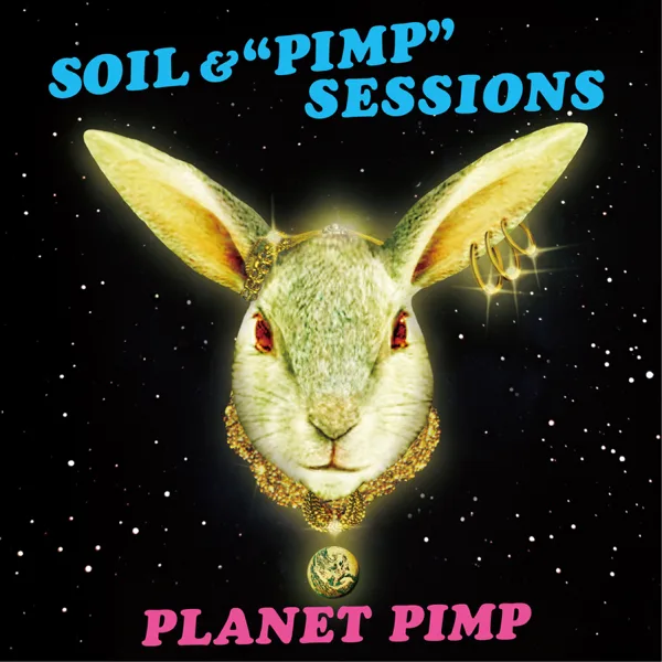 Fantastic Planet — SOIL & "PIMP" SESSIONS