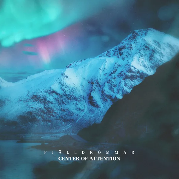 Fjälldrömmar — Center of Attention