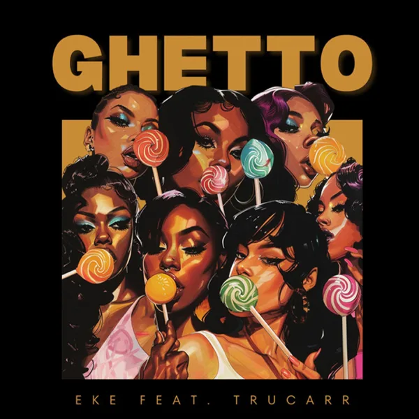 Ghetto — E.K.E. & TruCarr