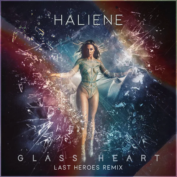Glass Heart (Last Heroes Remix) — HALIENE