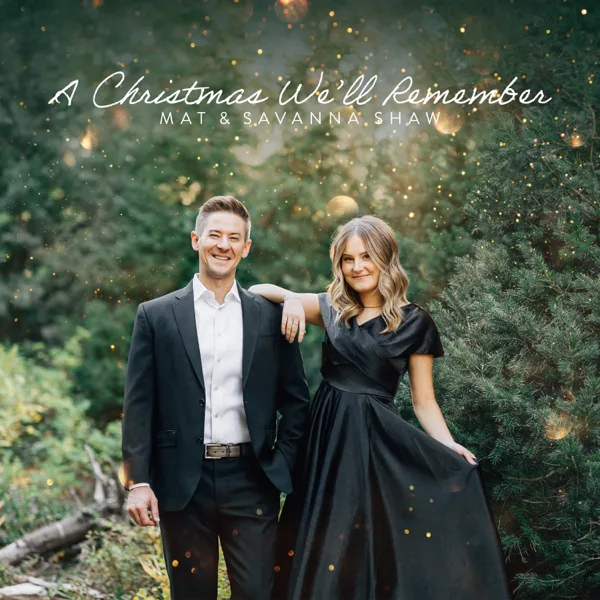 Hallelujah, Jesus Christ Was Born — Mat and Savanna Shaw