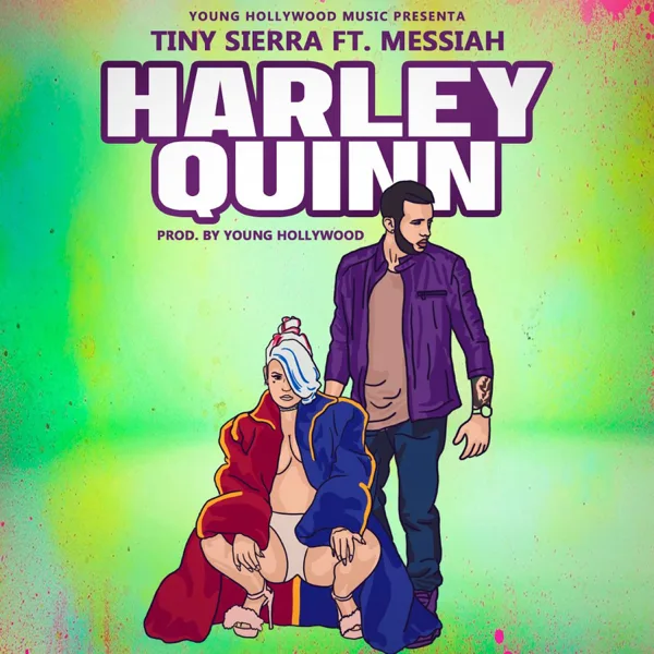Harley Quinn (feat. Messiah) — Tiny Sierra