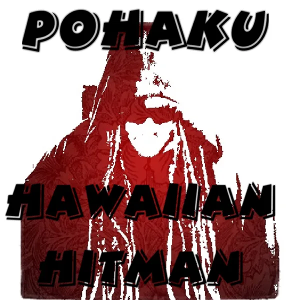 Hawaiian Hitman — Pohaku