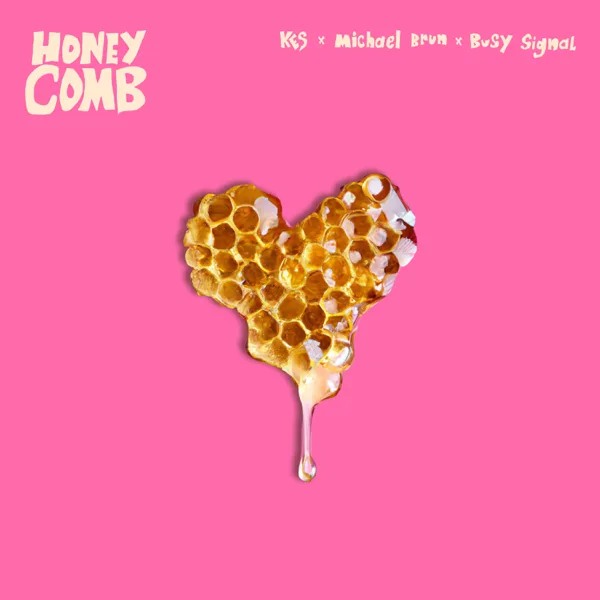HoneyComb — Kes, Busy Signal & Michaël Brun