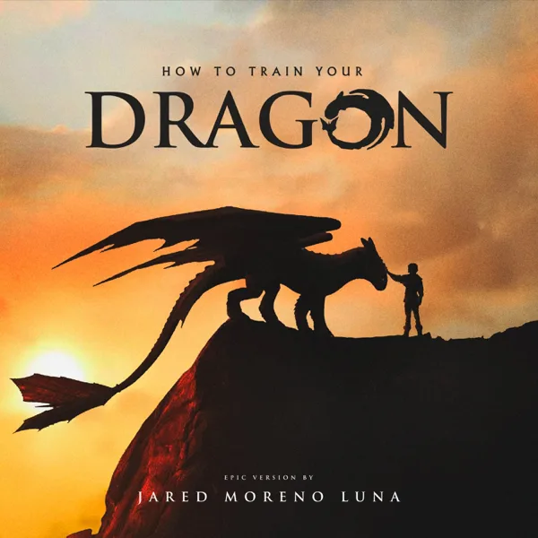 How To Train Your Dragon (Epic Version) — Jared Moreno Luna