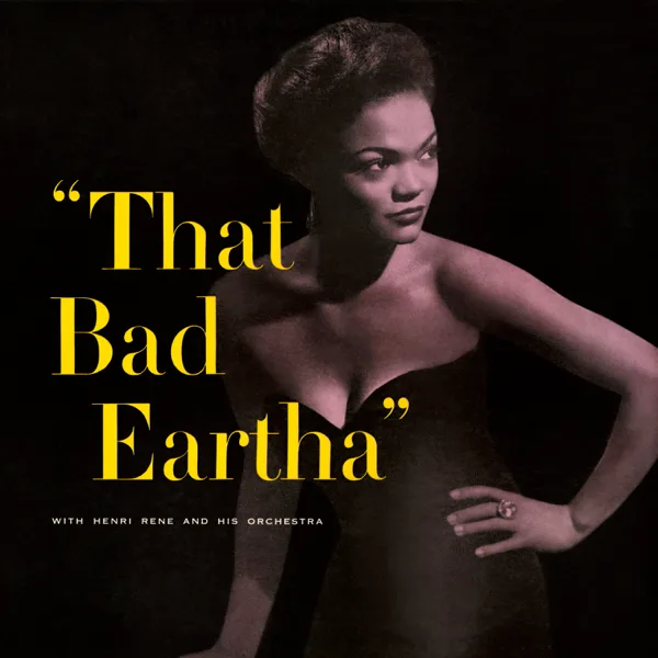 I Want to Be Evil — Eartha Kitt