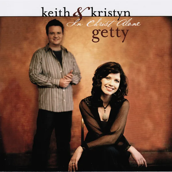 In Christ Alone — Keith & Kristyn Getty