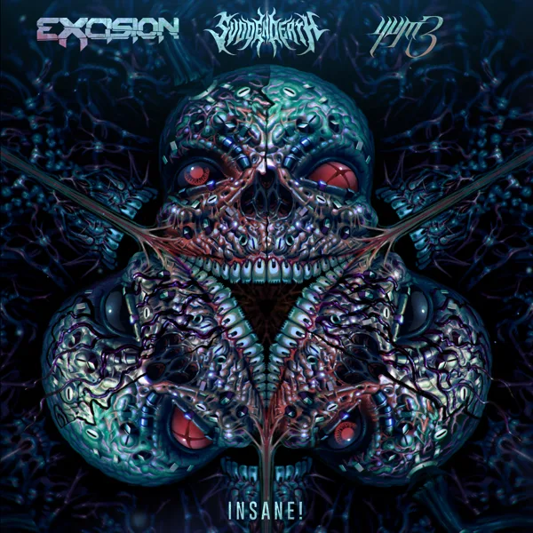 Insane! — Excision, SVDDEN DEATH & yvm3