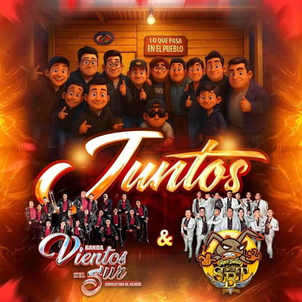 Juntos — Super Banda Tinillos Los SBT & Banda Vientos del Sur la Consentida de México