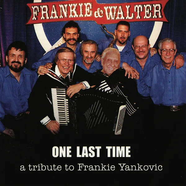 Just Because — Frankie Yankovic/Walter Ostanek