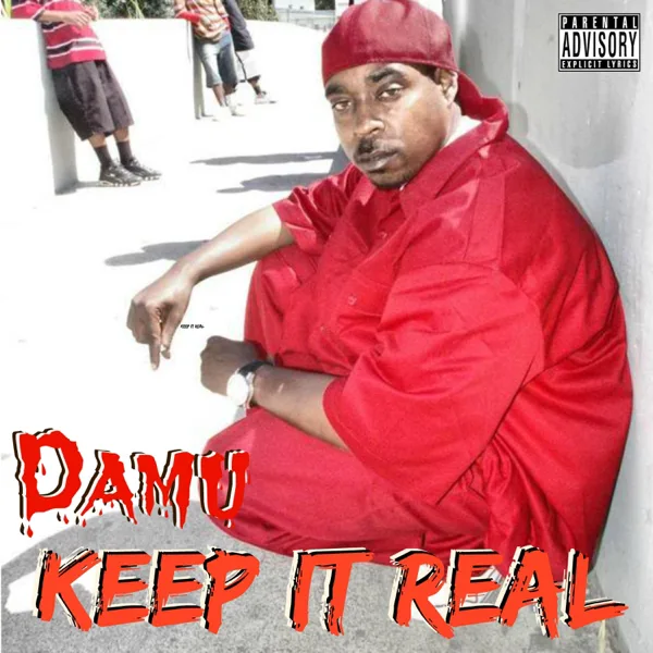 Keep It Real — Damu