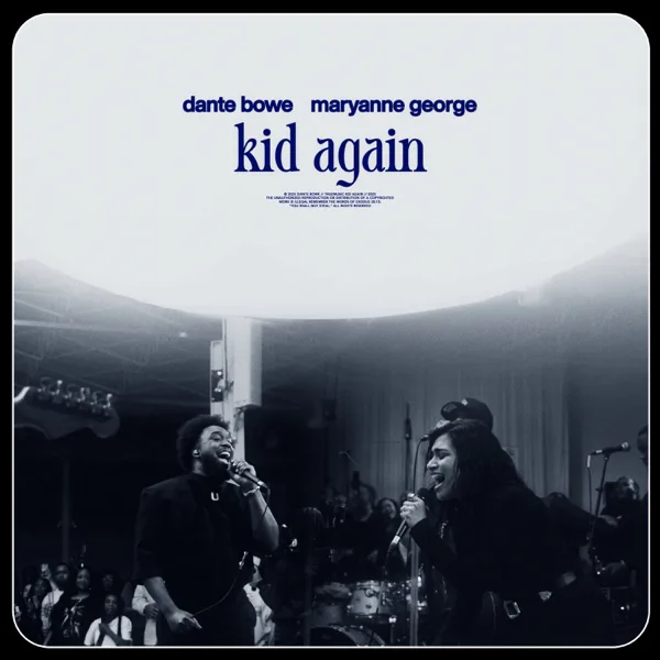 Kid Again (Live) — Dante Bowe & Maryanne J. George