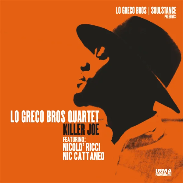 Killer Joe (feat. Nicolò Ricci & Nic Cattaneo) — Lo Greco Bros Quartet, Lo Greco Bros & Soulstance