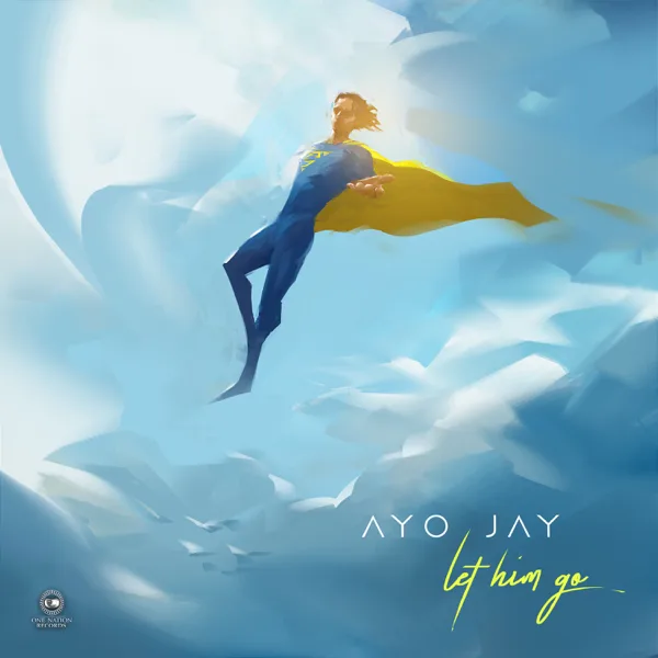 Let Him Go — Ayo Jay