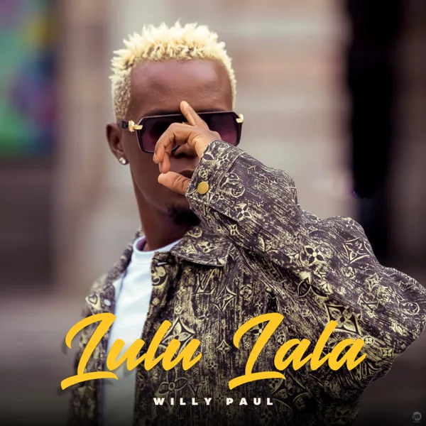 Lulu Lala — Willy Paul