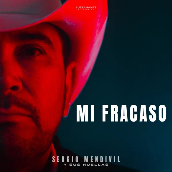 Mi Fracaso — Sergio Mendivil Y Sus Huellas