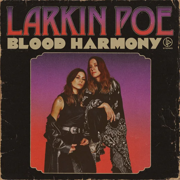 Might as Well Be Me — Larkin Poe