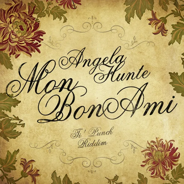 Mon bon ami (Ti' Punch Riddim) — Angela Hunte