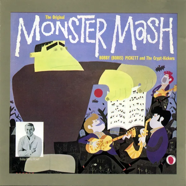 Monster Mash — Bobby "Boris" Pickett & The Crypt-Kickers