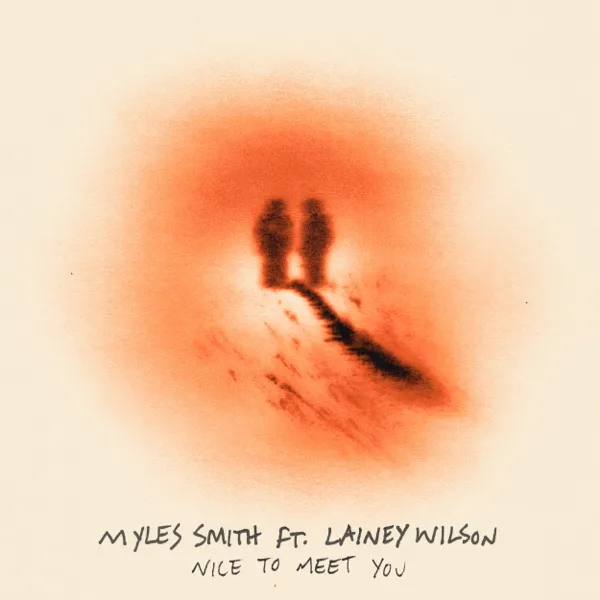 Nice To Meet You (feat. Lainey Wilson) — Myles Smith