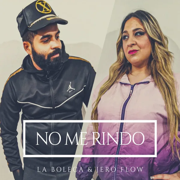 No Me Rindo — La Boleca & JeroFlow