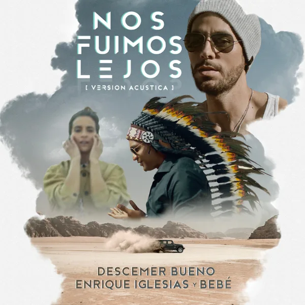 Nos Fuímos Lejos (Acoustic Version) — Descemer Bueno, Enrique Iglesias & Bebe