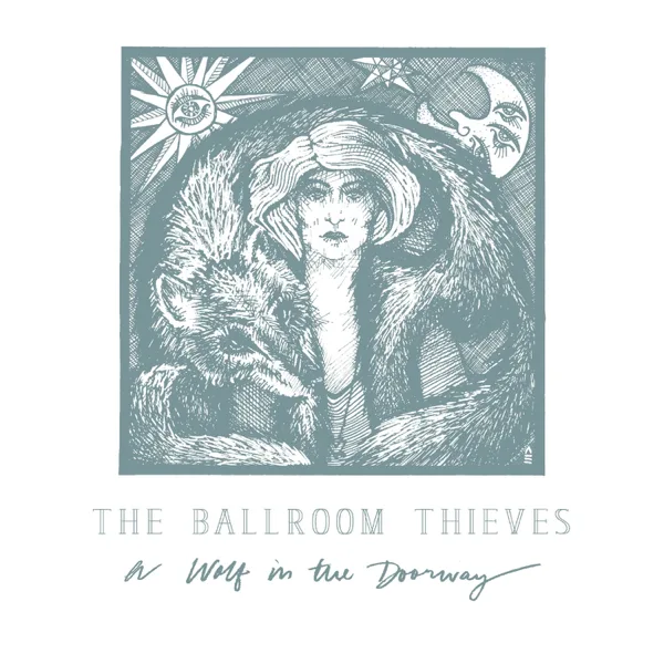 Oars to the Sea — The Ballroom Thieves