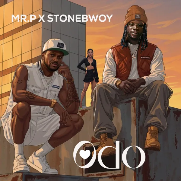 ODO — Mr P & Stonebwoy