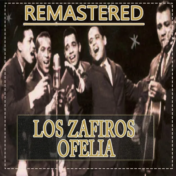 Ofelia, un Nombre de Mujer (Remastered) — Los Zafiros