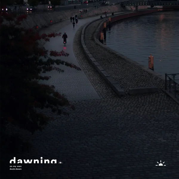 On My Own — dusk:dawn