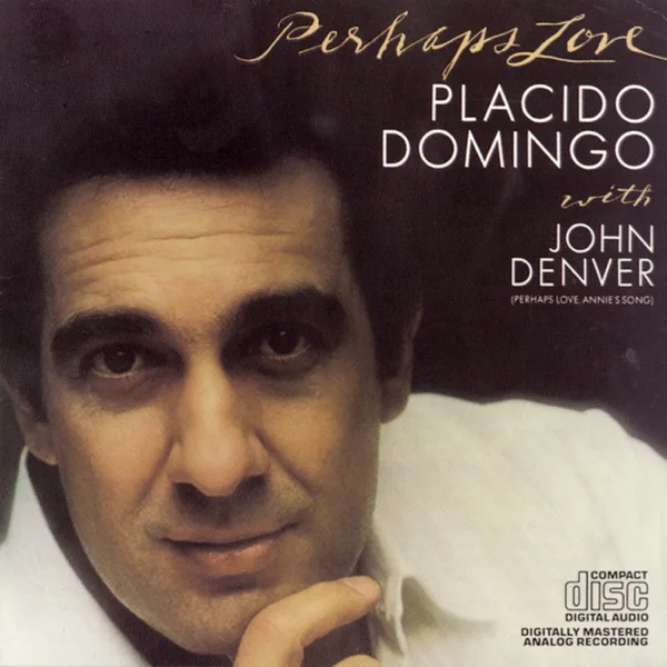 Perhaps Love — John Denver, Plácido Domingo & Lee Holdridge