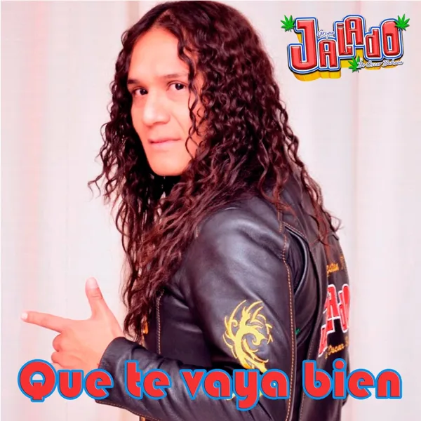 Que Te Vaya Bien — Grupo Jalado