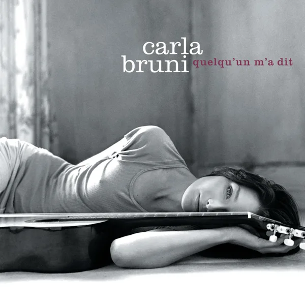 Quelqu'un m'a dit — Carla Bruni