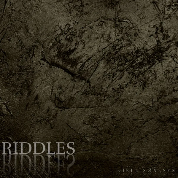 Riddles — Kjell Sønksen