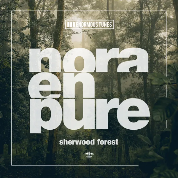 Sherwood Forest — Nora En Pure